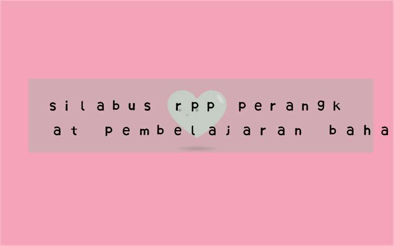 silabus rpp perangkat pembelajaran bahasa inggris sma 11 k13